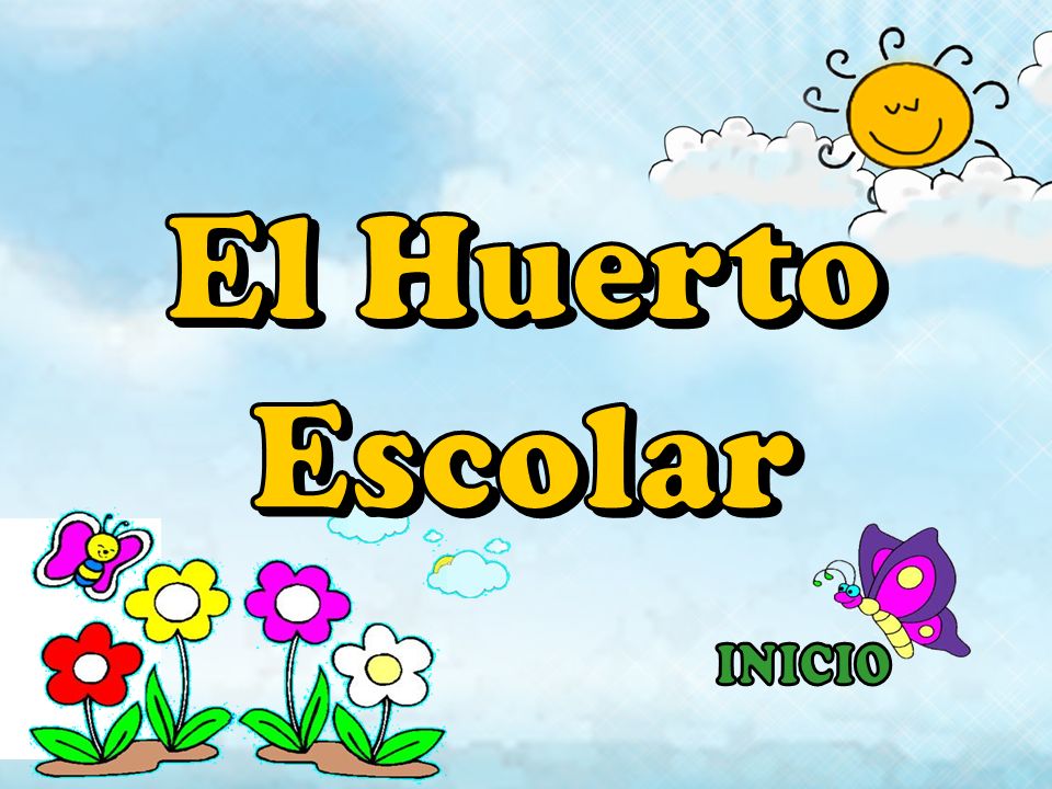 El Huerto Escolar INICIO