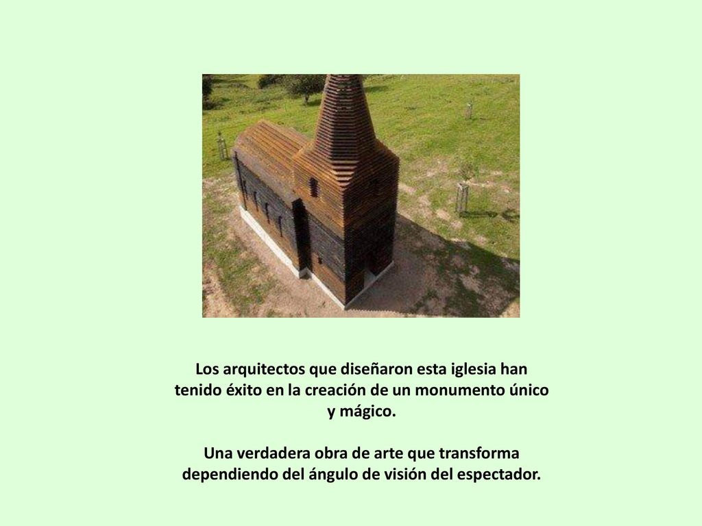 Los arquitectos que diseñaron esta iglesia han tenido éxito en la creación de un monumento único y mágico.