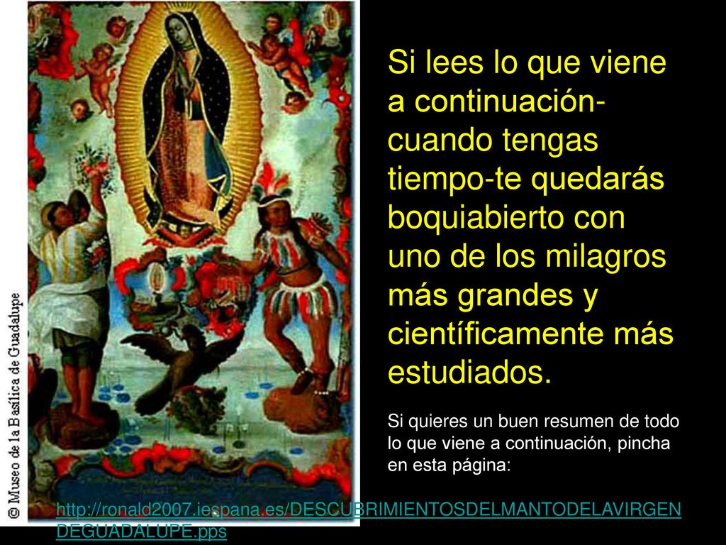 Si lees lo que viene a continuación-cuando tengas tiempo-te quedarás boquiabierto con uno de los milagros más grandes y científicamente más estudiados.