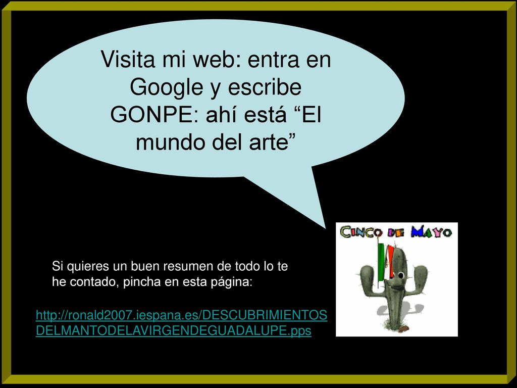 Visita mi web: entra en Google y escribe GONPE: ahí está El mundo del arte