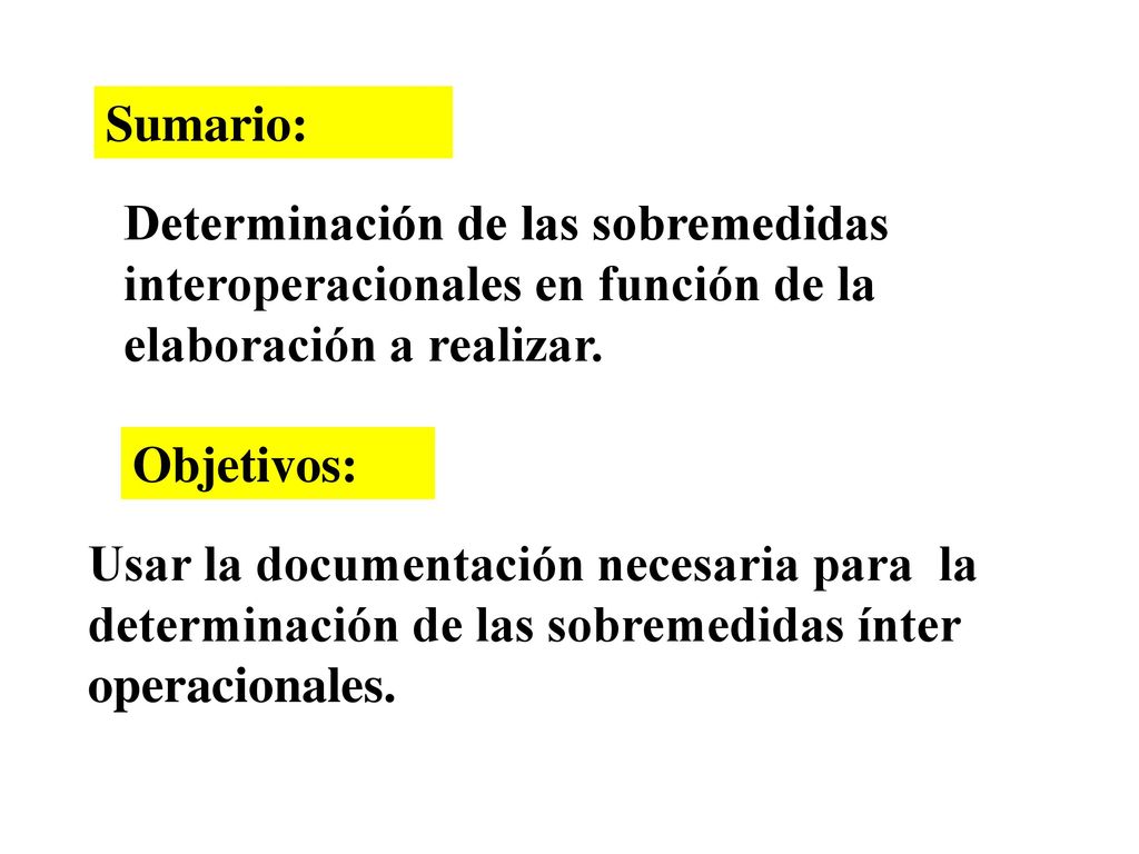 Sumario: Determinación de las sobremedidas interoperacionales en función de la elaboración a realizar.