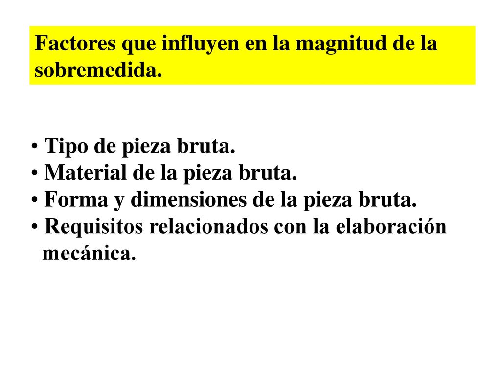 Factores que influyen en la magnitud de la sobremedida.