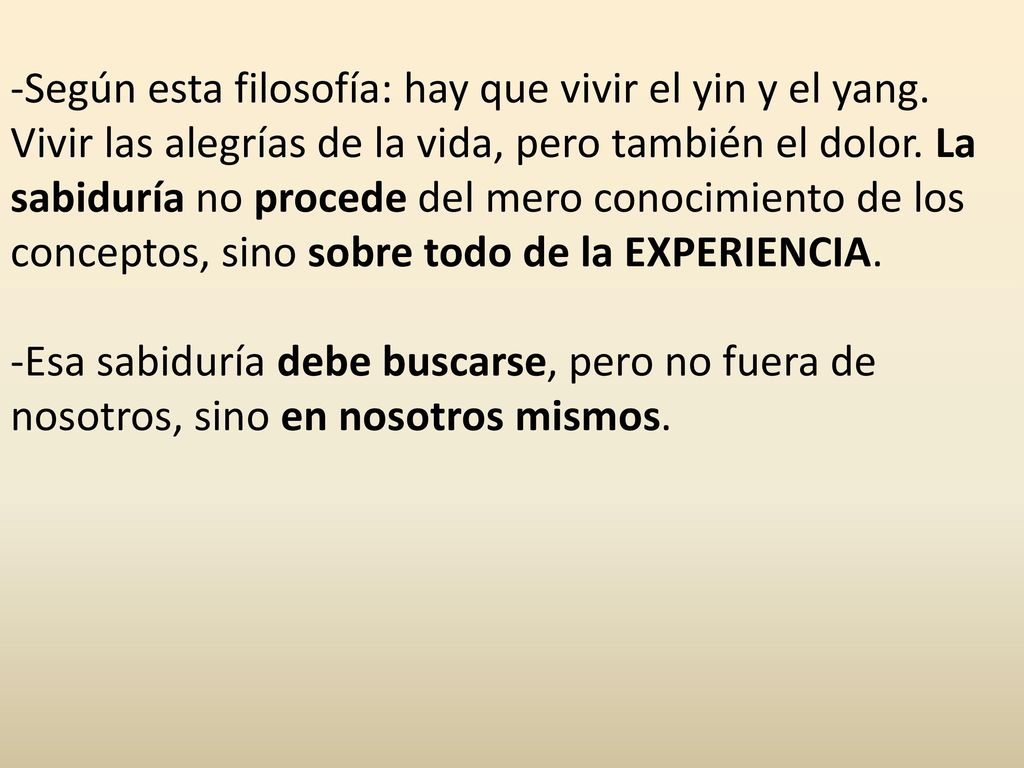 Según esta filosofía: hay que vivir el yin y el yang