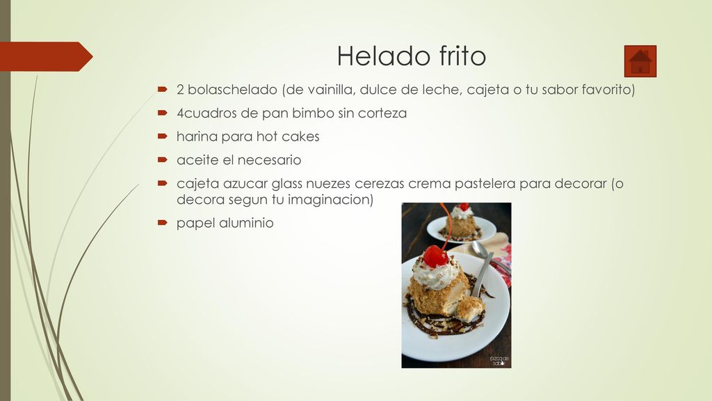 Helado frito 2 bolaschelado (de vainilla, dulce de leche, cajeta o tu sabor favorito) 4cuadros de pan bimbo sin corteza.
