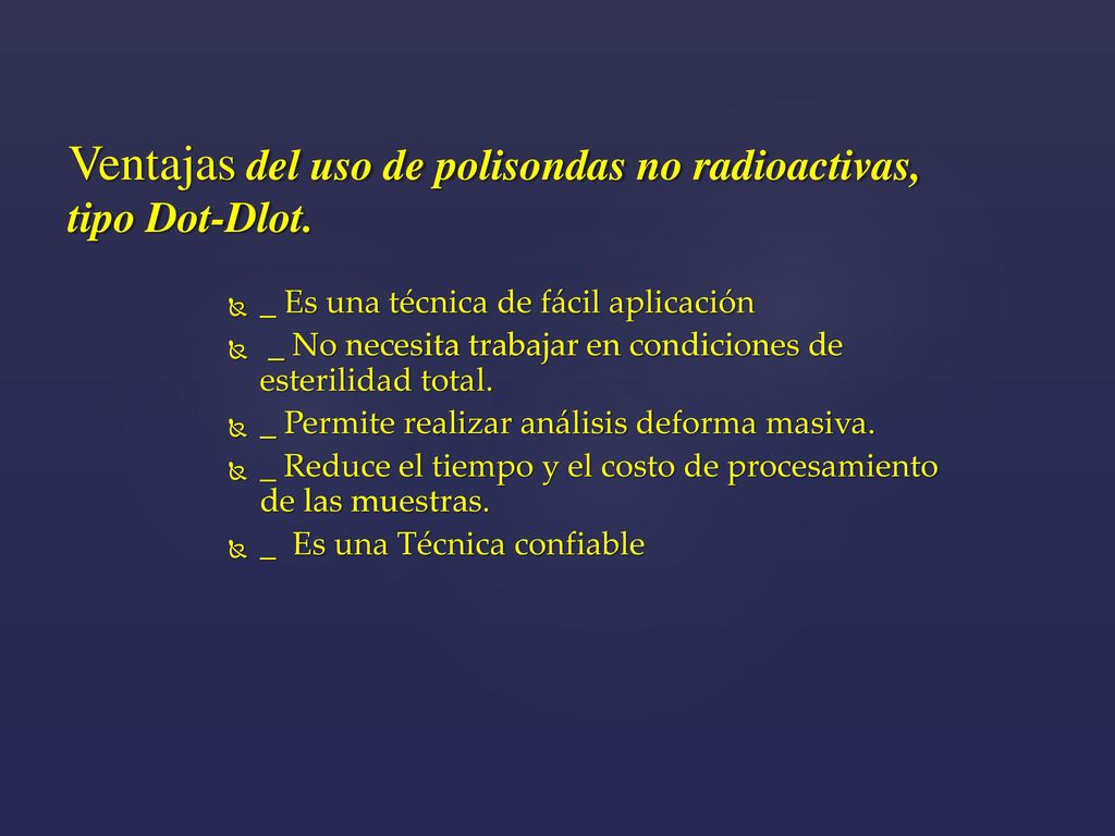 Ventajas del uso de polisondas no radioactivas, tipo Dot-Dlot.