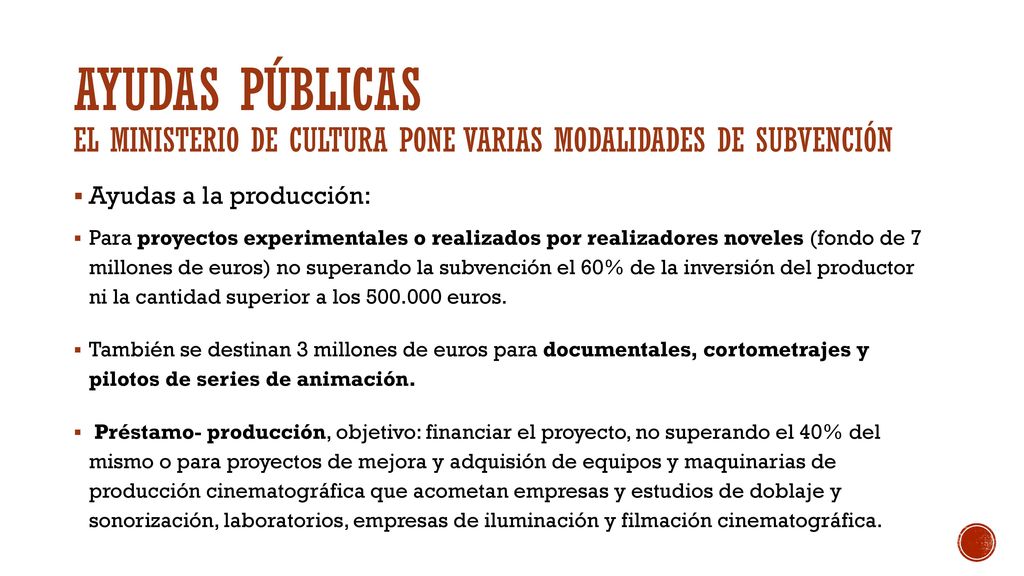 AYUDAS PÚBLICAS El ministerio de cultura pone varias modalidades de subvención