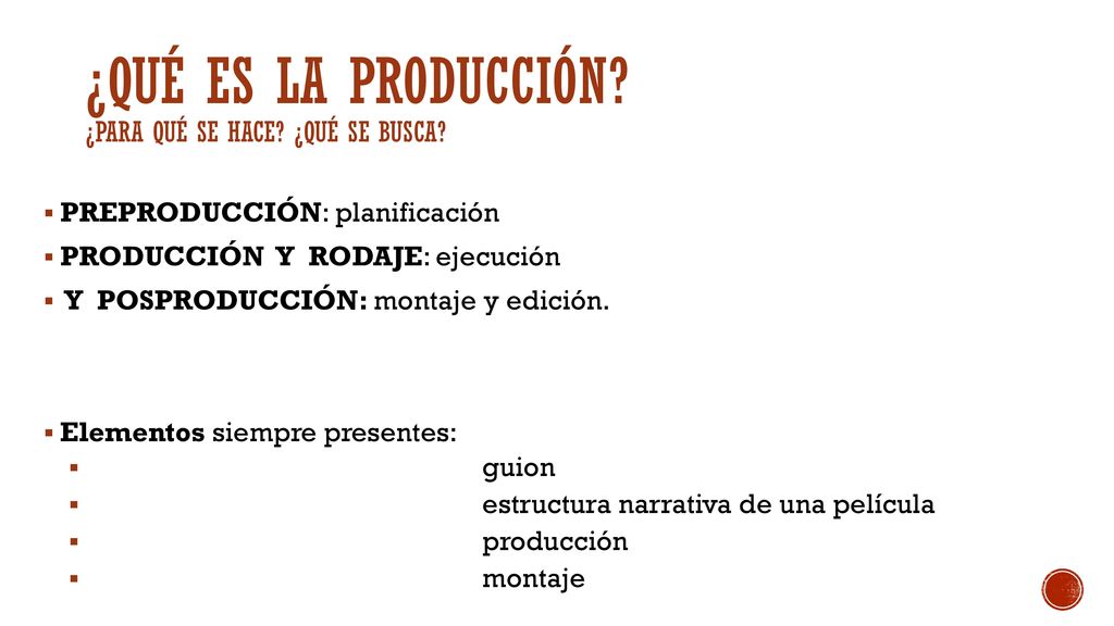 ¿Qué es la producción ¿Para qué se hace ¿Qué se busca