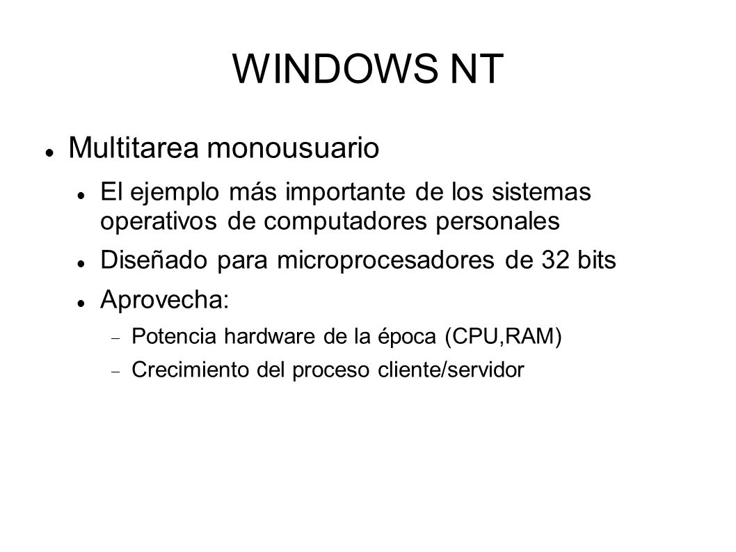 WINDOWS NT Multitarea monousuario