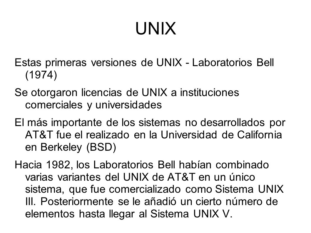 UNIX Estas primeras versiones de UNIX - Laboratorios Bell (1974)