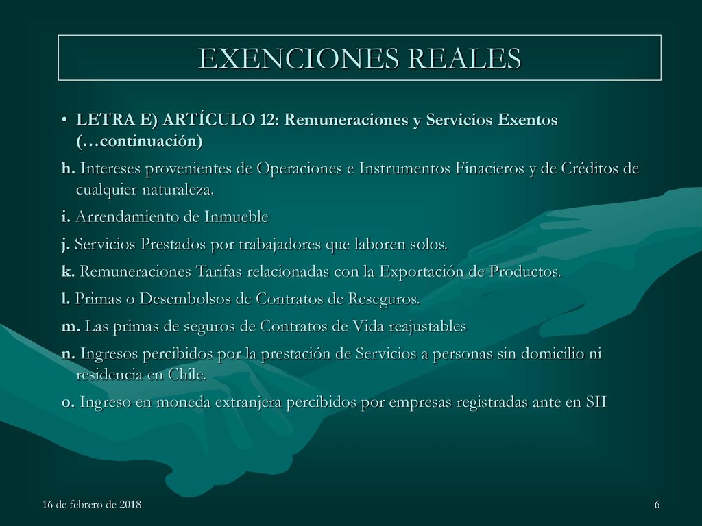 EXENCIONES REALES LETRA E) ARTÍCULO 12: Remuneraciones y Servicios Exentos (…continuación)