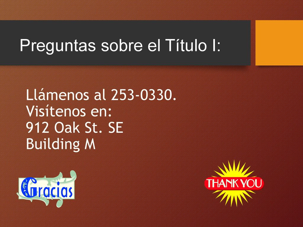 Llámenos al Visítenos en: 912 Oak St. SE Building M