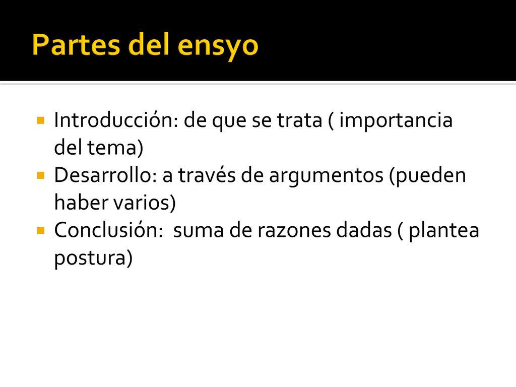 Partes del ensyo Introducción: de que se trata ( importancia del tema)