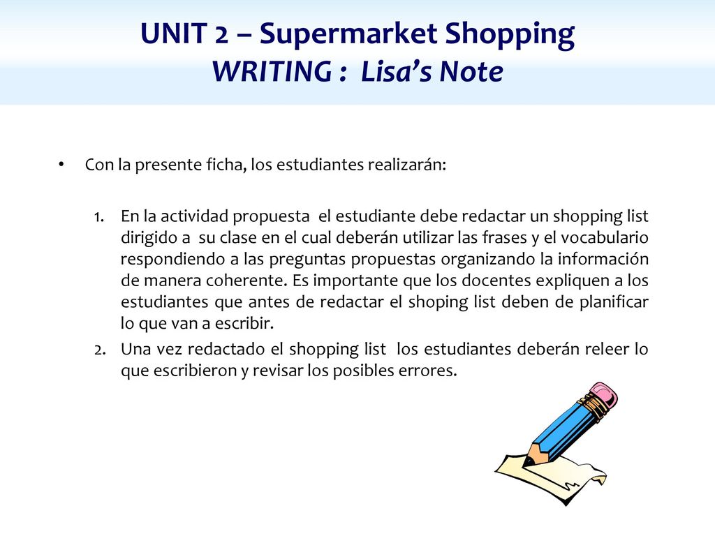 UNIT 2 – Supermarket Shopping WRITING : Lisa’s Note