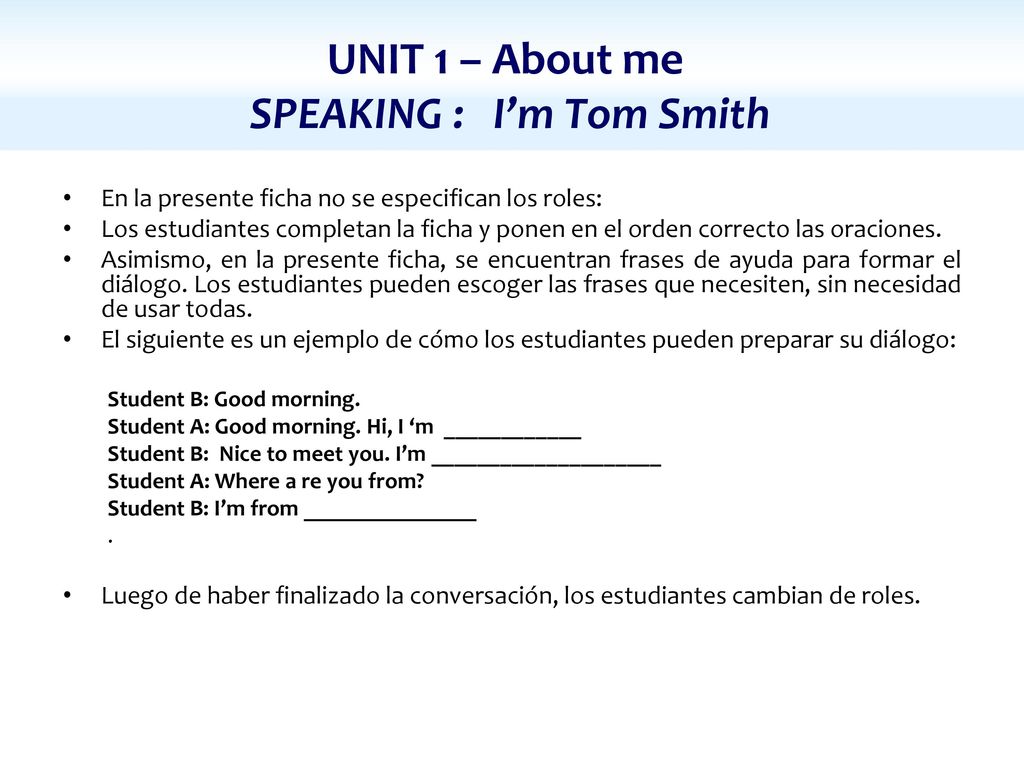 UNIT 1 – About me SPEAKING : I’m Tom Smith
