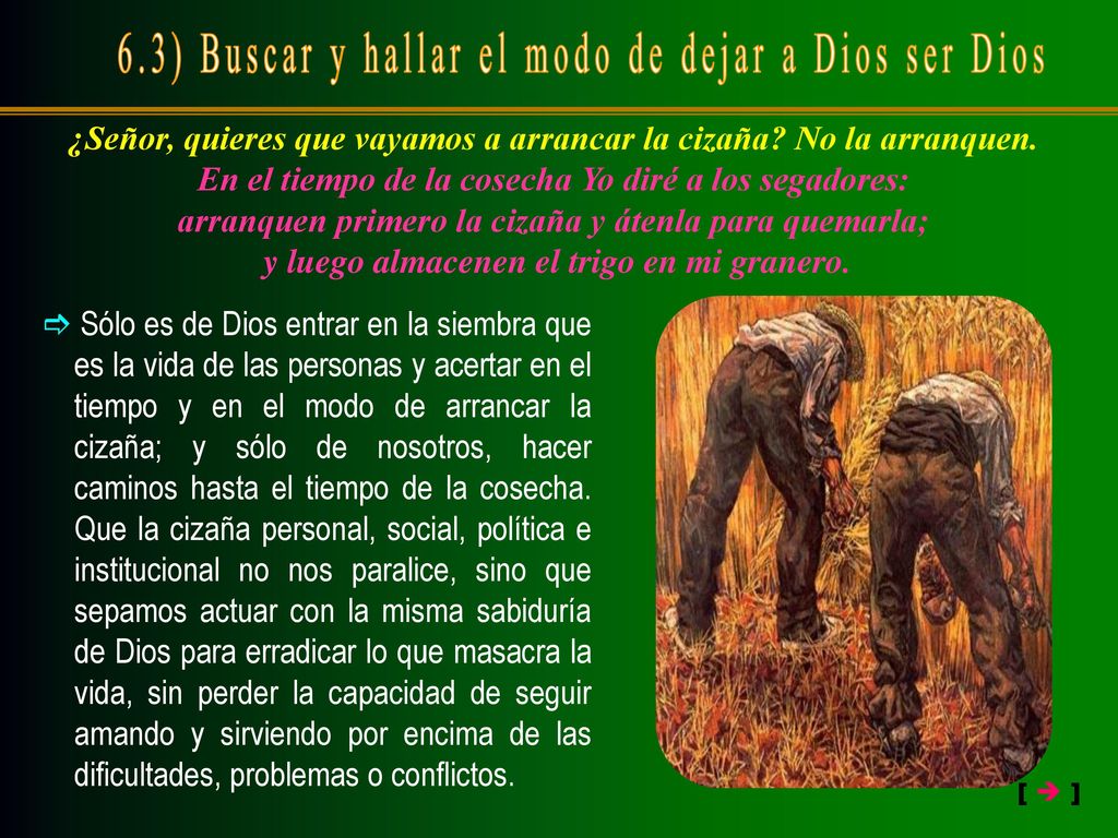 6.3) Buscar y hallar el modo de dejar a Dios ser Dios