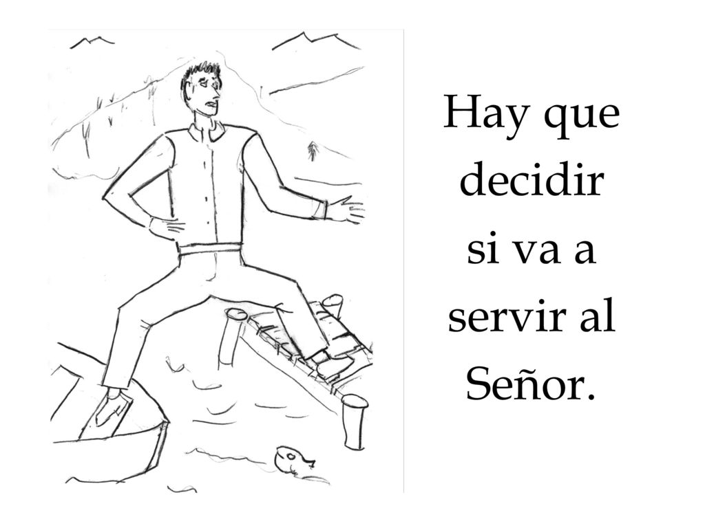 Hay que decidir si va a servir al Señor.