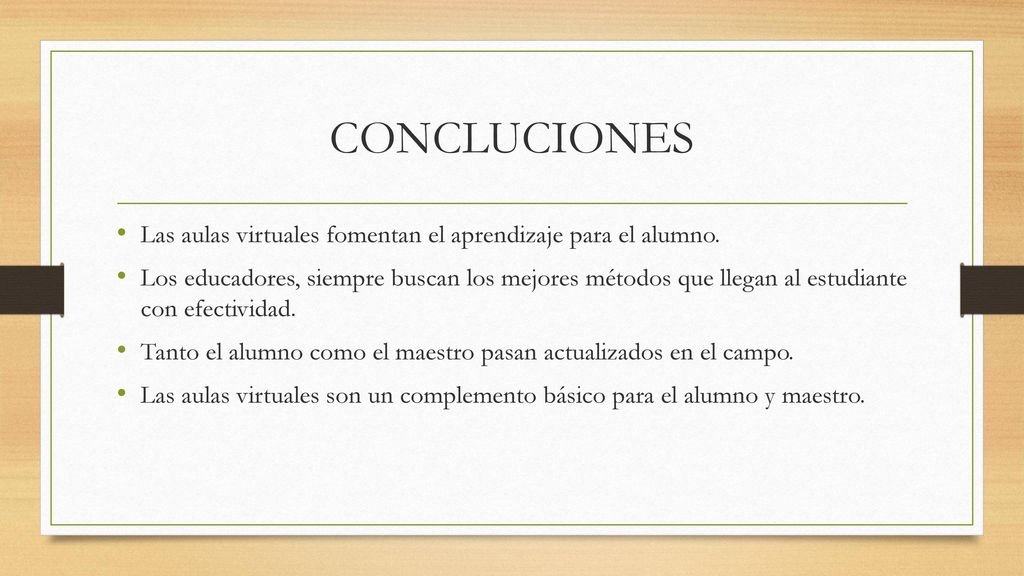 CONCLUCIONES Las aulas virtuales fomentan el aprendizaje para el alumno.