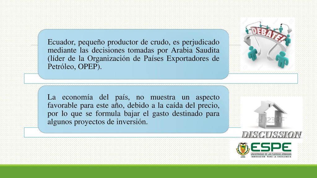 Ecuador, pequeño productor de crudo, es perjudicado mediante las decisiones tomadas por Arabia Saudita (líder de la Organización de Países Exportadores de Petróleo, OPEP).