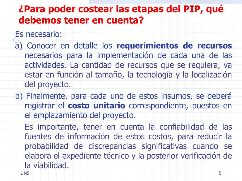 ¿Para poder costear las etapas del PIP, qué debemos tener en cuenta