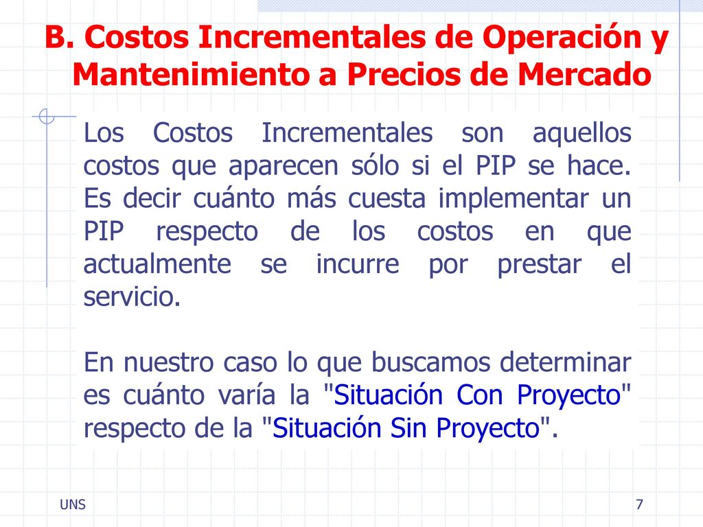 B. Costos Incrementales de Operación y Mantenimiento a Precios de Mercado