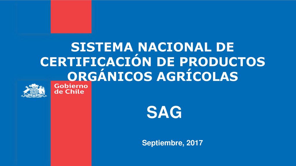 SISTEMA NACIONAL DE CERTIFICACIÓN DE PRODUCTOS ORGÁNICOS AGRÍCOLAS