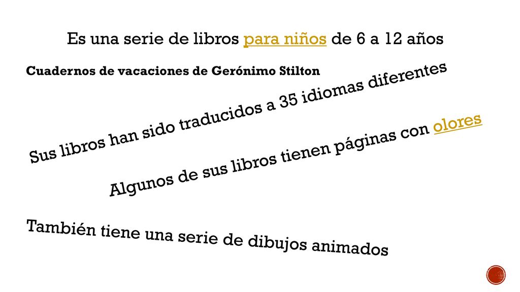 Es una serie de libros para niños de 6 a 12 años