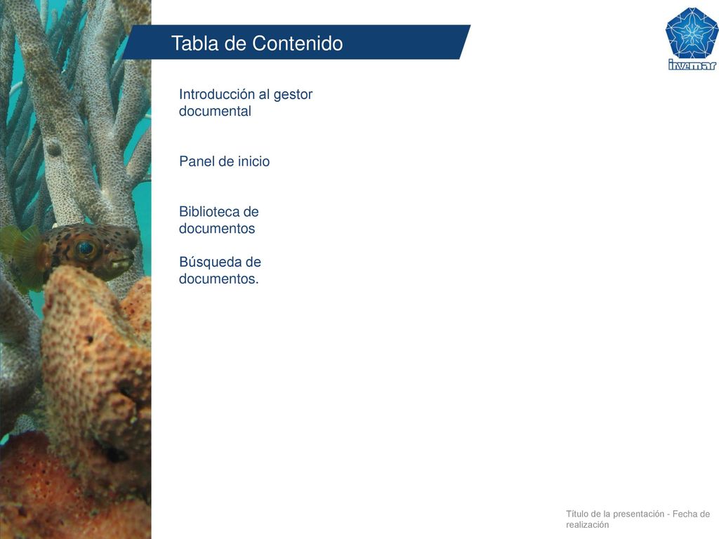 Tabla de Contenido Introducción al gestor documental Panel de inicio