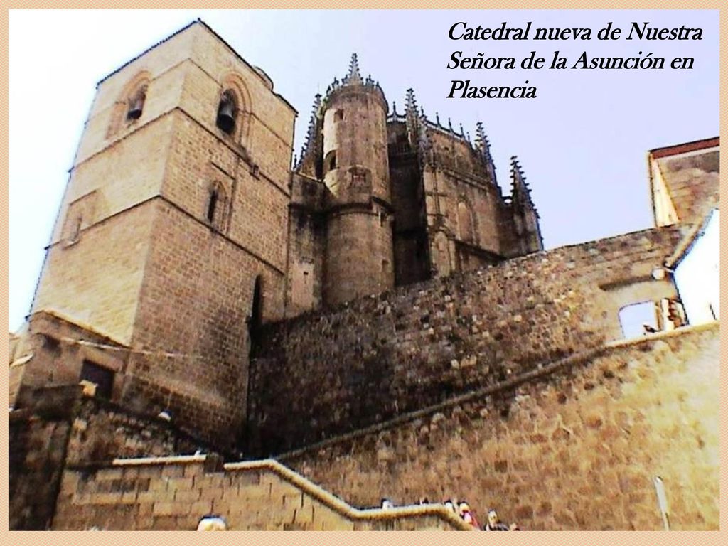 Catedral nueva de Nuestra Señora de la Asunción en Plasencia