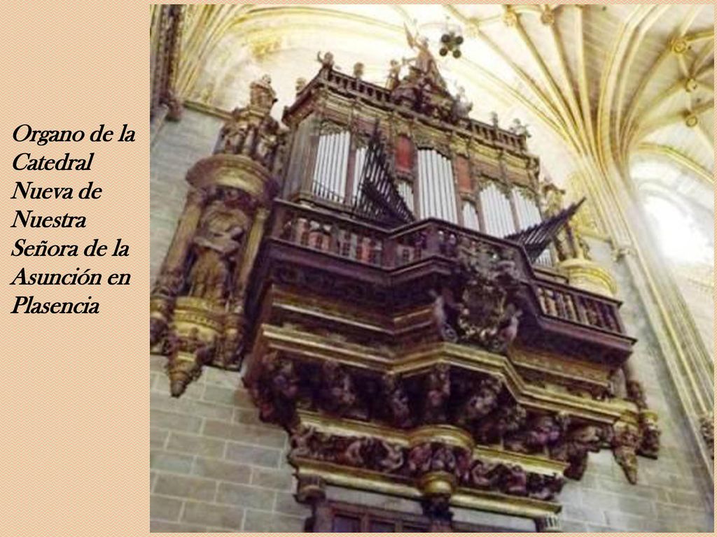 Organo de la Catedral Nueva de Nuestra Señora de la Asunción en Plasencia