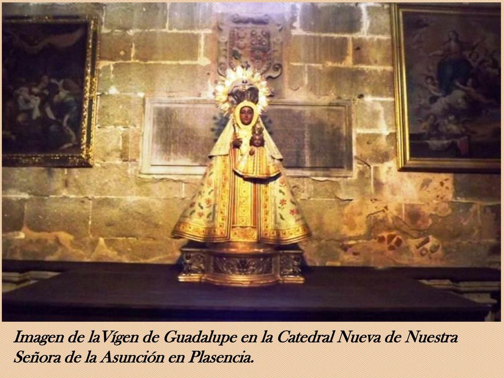 Imagen de laVígen de Guadalupe en la Catedral Nueva de Nuestra Señora de la Asunción en Plasencia.