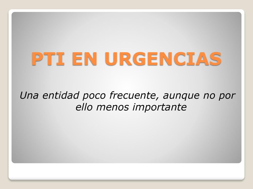 Una entidad poco frecuente, aunque no por ello menos importante