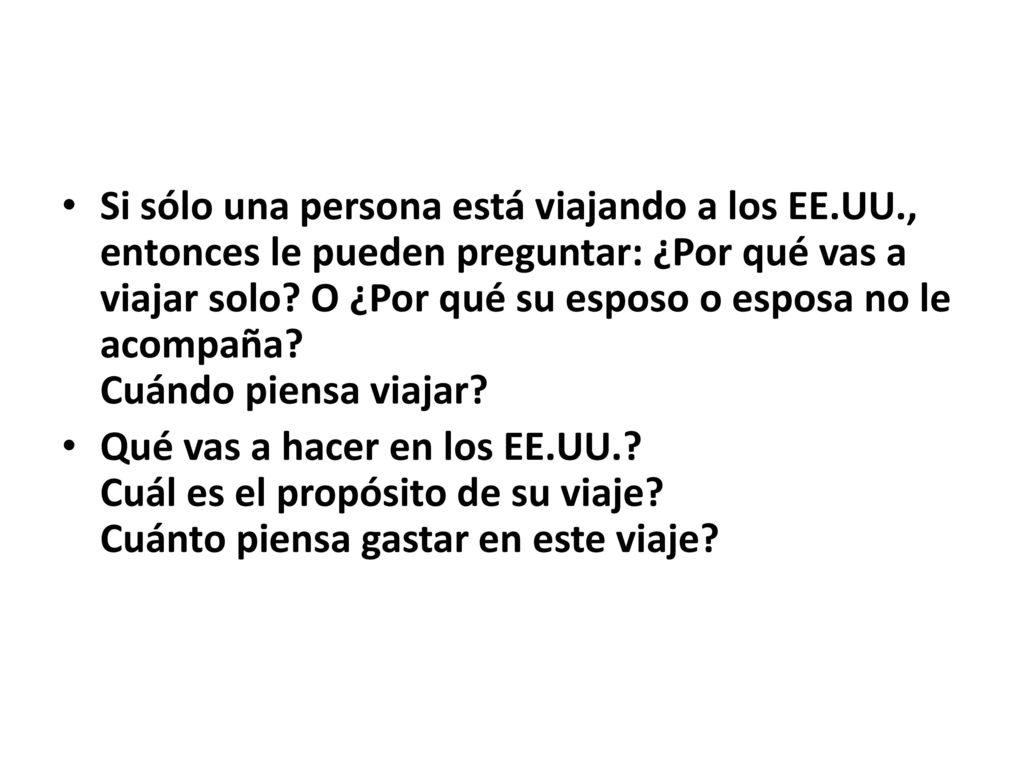Si sólo una persona está viajando a los EE. UU