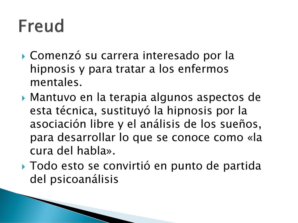 Freud Comenzó su carrera interesado por la hipnosis y para tratar a los enfermos mentales.