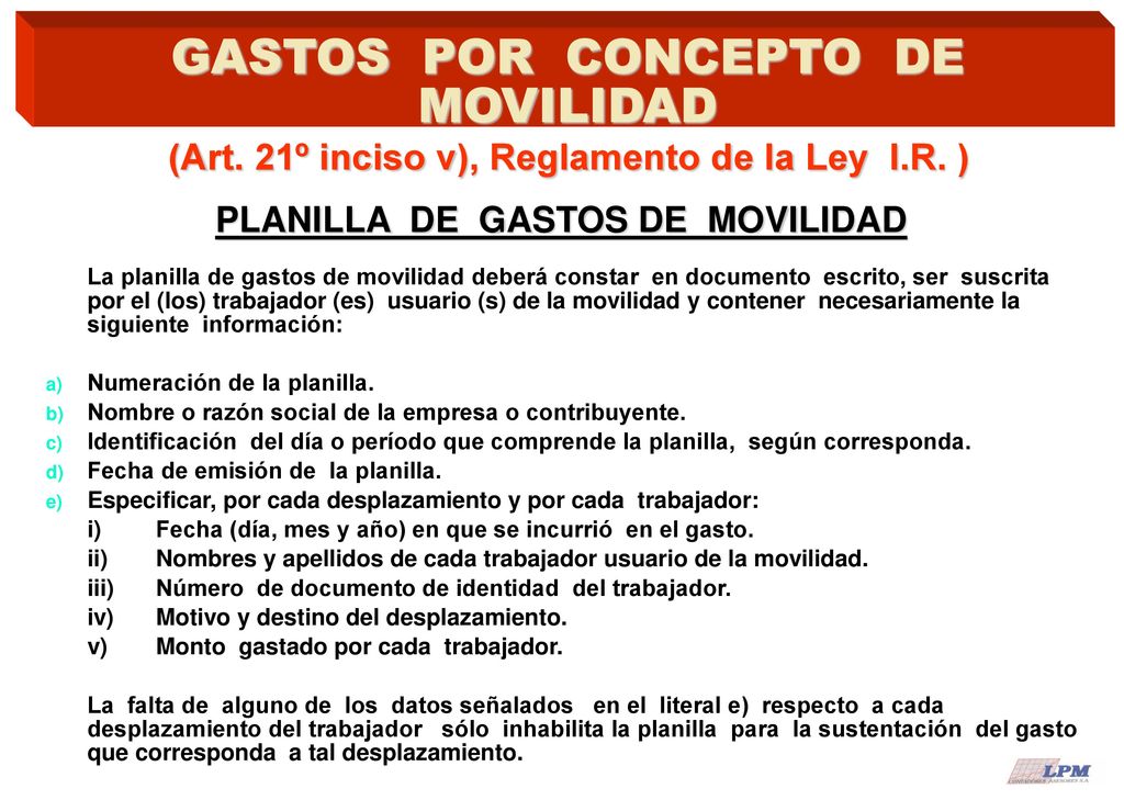 (Art. 21º inciso v), Reglamento de la Ley I.R. )