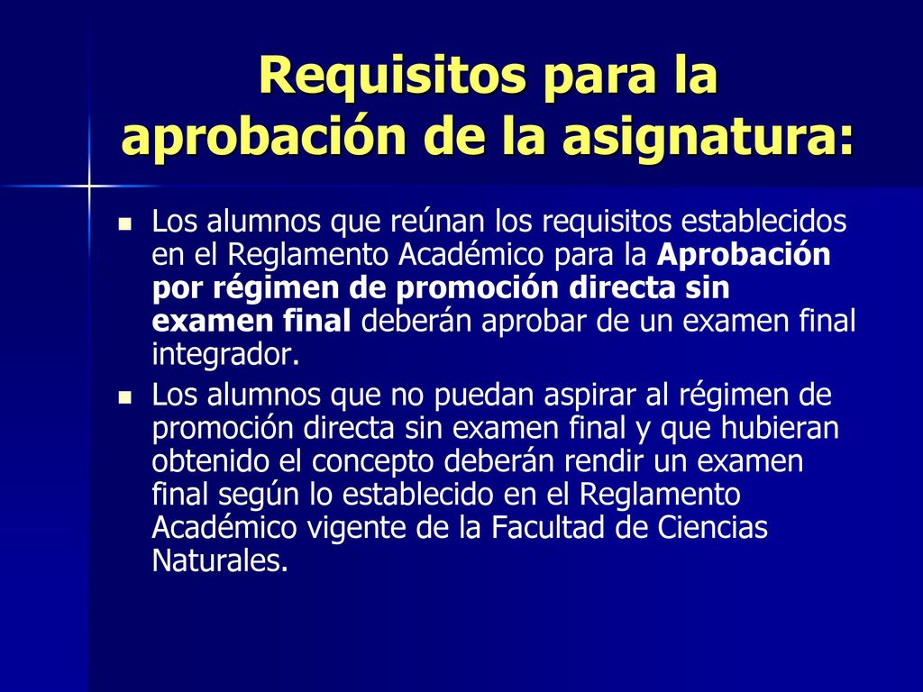 Requisitos para la aprobación de la asignatura: