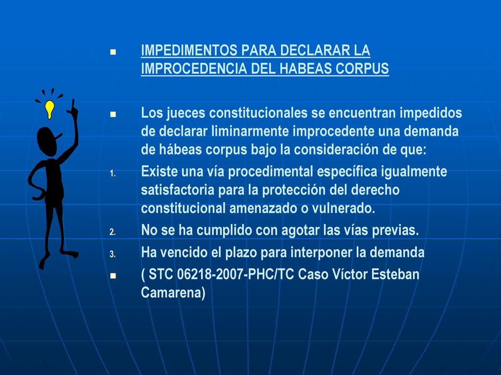 IMPEDIMENTOS PARA DECLARAR LA IMPROCEDENCIA DEL HABEAS CORPUS