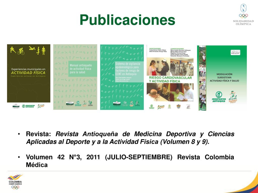Publicaciones Revista: Revista Antioqueña de Medicina Deportiva y Ciencias Aplicadas al Deporte y a la Actividad Física (Volumen 8 y 9).