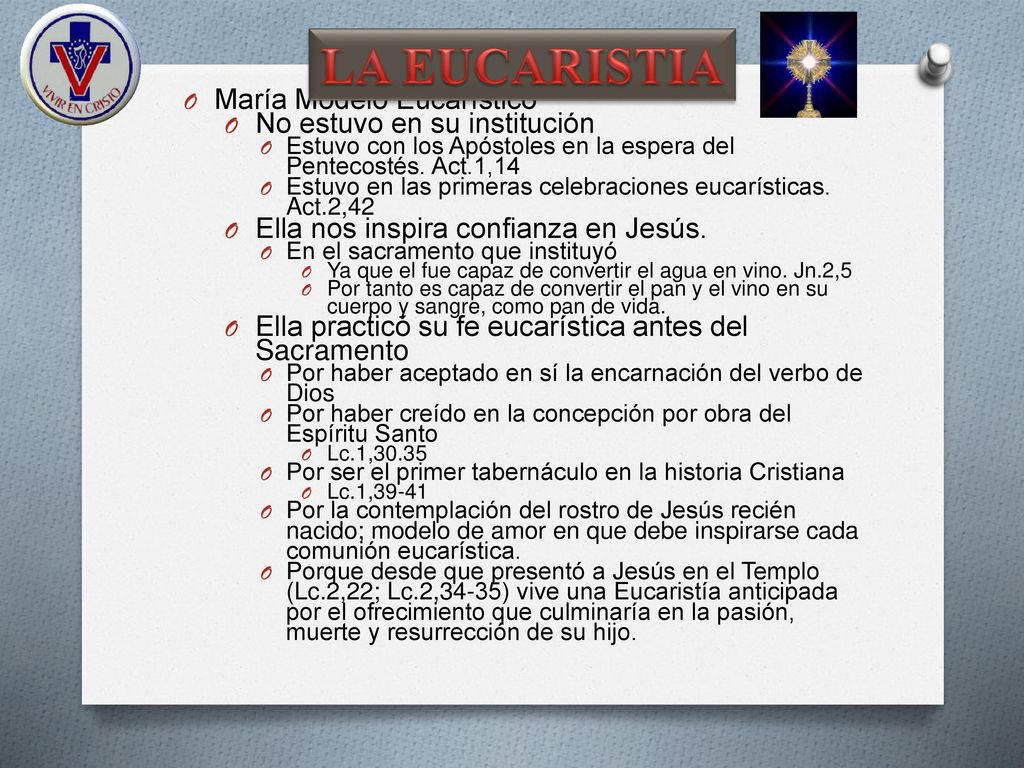LA EUCARISTIA María Modelo Eucarístico No estuvo en su institución