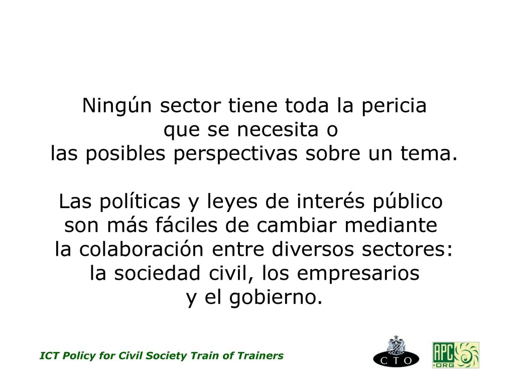 Ningún sector tiene toda la pericia que se necesita o