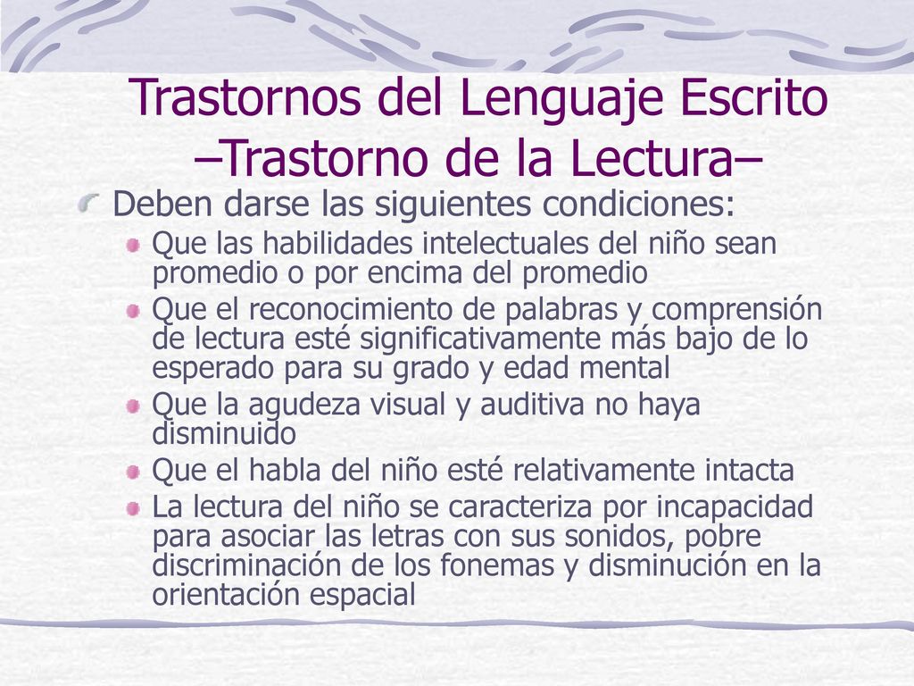 Trastornos del Lenguaje Escrito –Trastorno de la Lectura–