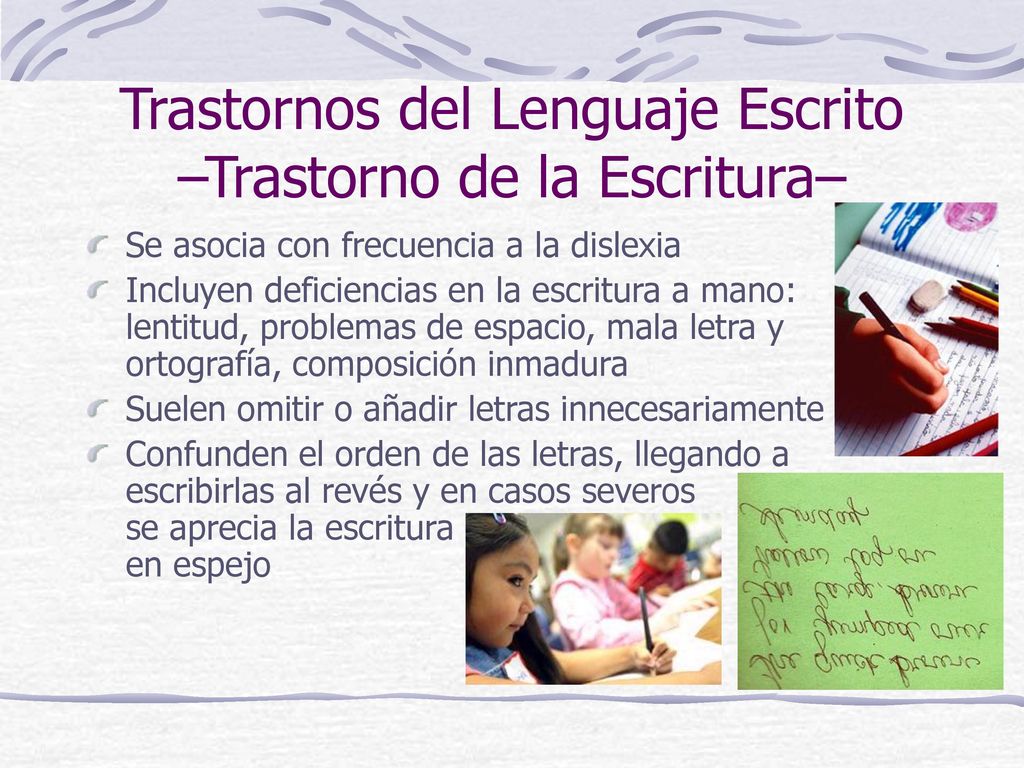 Trastornos del Lenguaje Escrito –Trastorno de la Escritura–