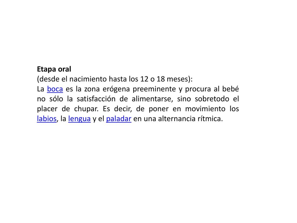 Etapa oral (desde el nacimiento hasta los 12 o 18 meses):