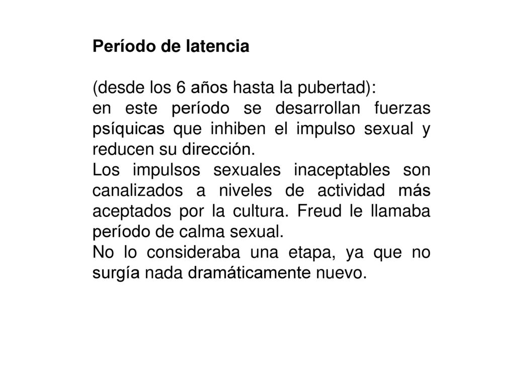 Período de latencia (desde los 6 años hasta la pubertad):