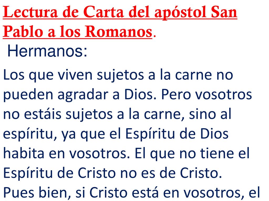 Lectura de Carta del apóstol San Pablo a los Romanos.