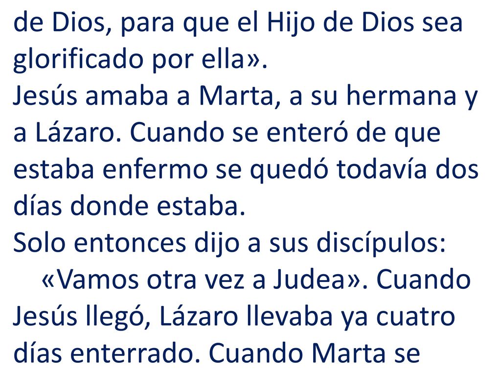 de Dios, para que el Hijo de Dios sea glorificado por ella»