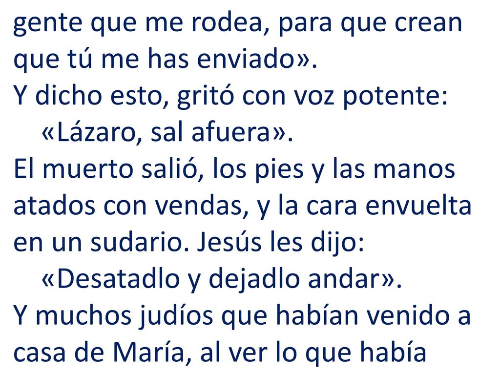 gente que me rodea, para que crean que tú me has enviado»