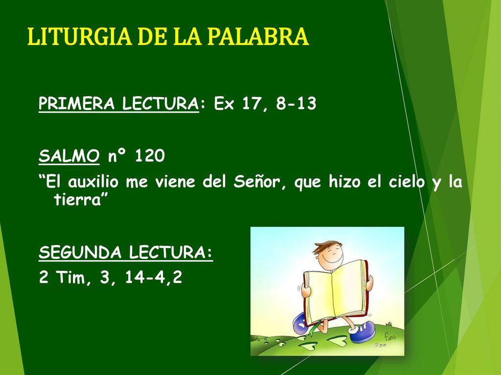 LITURGIA DE LA PALABRA PRIMERA LECTURA: Ex 17, 8-13 SALMO nº 120