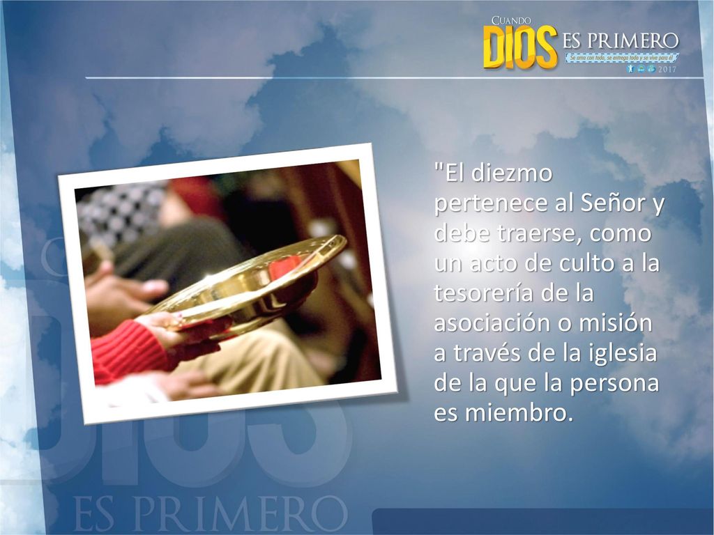 El diezmo pertenece al Señor y debe traerse, como un acto de culto a la tesorería de la asociación o misión a través de la iglesia de la que la persona es miembro.