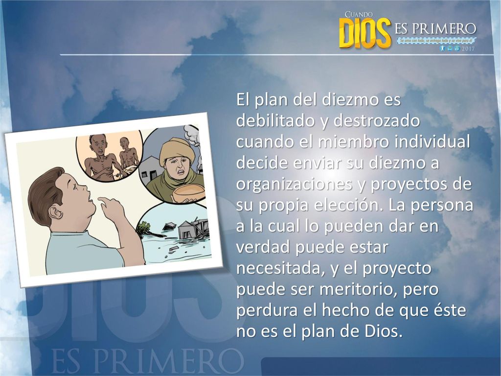 El plan del diezmo es debilitado y destrozado cuando el miembro individual decide enviar su diezmo a organizaciones y proyectos de su propia elección.