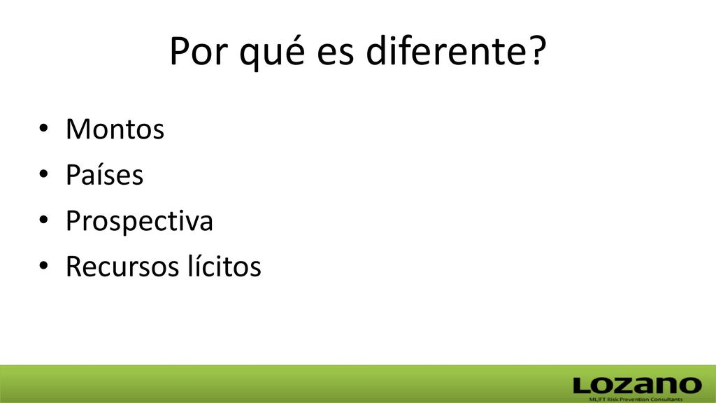 Por qué es diferente Montos Países Prospectiva Recursos lícitos
